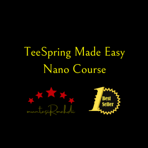 TeeSpring Made Easy Nano Course